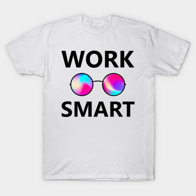 Work Smart T-Shirt by lowercasev